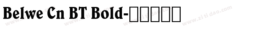Belwe Cn BT Bold字体转换